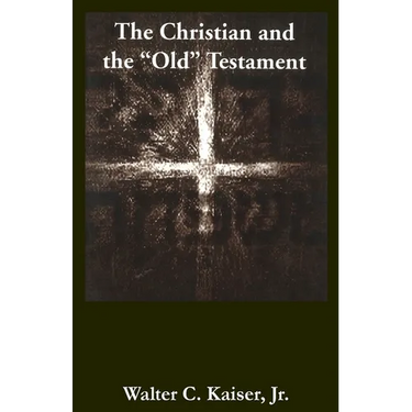 Christian & the Old Testament*