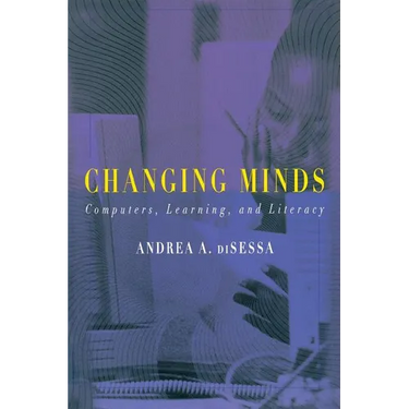 Changing Minds: Computers, Learning, and Literacy