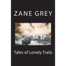 Tales of Lonely Trails
