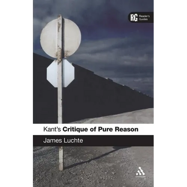 Kant's 'Critique of Pure Reason': A Reader's Guide