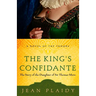 The King's Confidante: The Story of the Daughter of Sir Thomas More