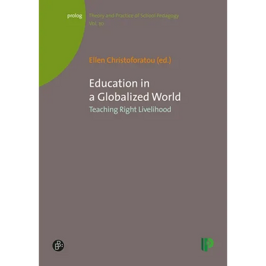 Education in a Globalized World: Teaching Right Livelihood