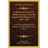 A History Of Greece V4, Mediaeval Greece And The Empire Of Trebizond, A. D. 1204 - 1461: From Its Conquest By The Romans To The Present Time (1877)