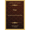 Magic: Its History And Principle Rites