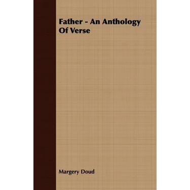 Father - An Anthology Of Verse