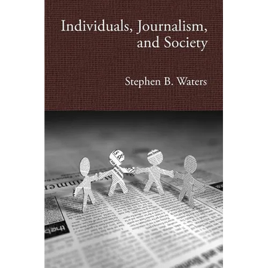 Individuals, Journalism, and Society