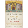 Streams of Gold, Rivers of Blood