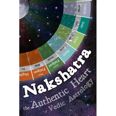 Nakshatra - The Authentic Heart of Vedic Astrology