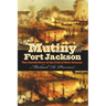 Mutiny at Fort Jackson: The Untold Story of the Fall of New Orleans