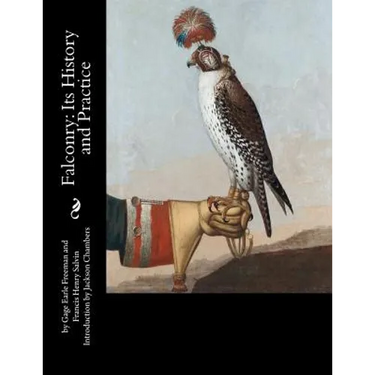 Falconry: Its History and Practice