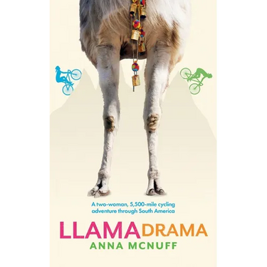 Llama Drama: A two-woman, 5,500-mile cycling adventure through South America
