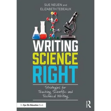 Writing Science Right: Strategies for Teaching Scientific and Technical Writing