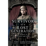 Survivor of a Lost Generation: A Memoir of Soldier and Actor
