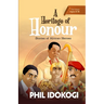 A Heritage of Honour: Stories of African Heroes