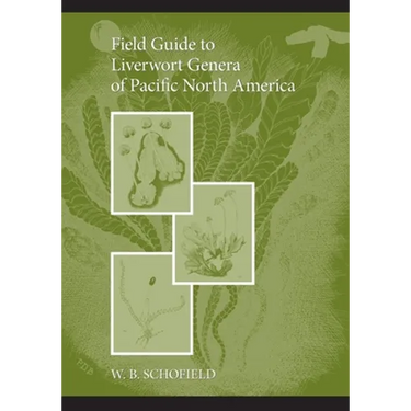 Field Guide to Liverwort Genera of Pacific North America