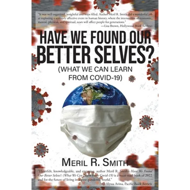 Have We Found Our Better Selves?: (What We Can Learn from Covid-19)