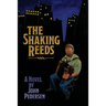 The Shaking Reeds