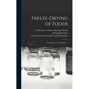 Freeze-drying of Foods; Proceedings of a Conference ..