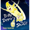 Billy Dipper's Time to Shine