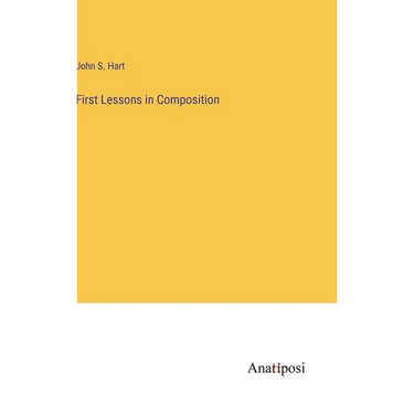 First Lessons in Composition