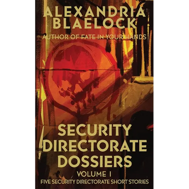 Security Directorate Dossiers: Volume 1