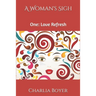 A Woman's Sigh: One: Love Refresh