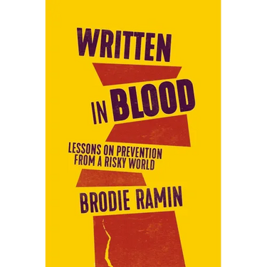 Written in Blood: Lessons on Prevention from a Risky World