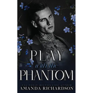 Play with the Phantom: A Dark Standalone Romance