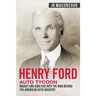 Henry Ford - Auto Tycoon: Insight and Analysis into the Man Behind the American Auto Industry