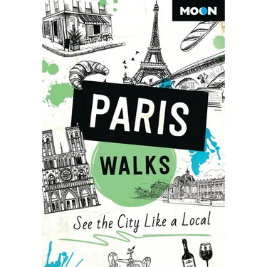 Moon Paris Walks: See the City Like a Local