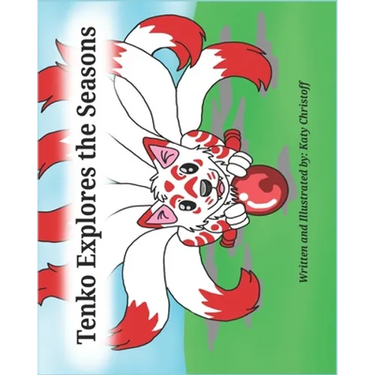 Tenko explores the seasons: A book about a playful kitsune that learns about all four seasons