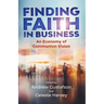 Finding Faith in Business: An Economy of Communion Vision