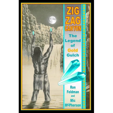 Zigzag Canyon: The Legend Of Gold Gulch