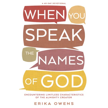 When You Speak the Names of God: Encountering Limitless Characteristics of the Almighty Creator