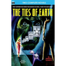 Ties of Earth, The, & Cue for Quiet