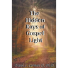 The Hidden Rays of Gospel Light