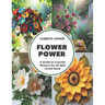 Flower Power: A Guide to Crochet Flowers for All Skill Levels Book