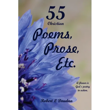 55 Christian Poems, Prose, Etc.