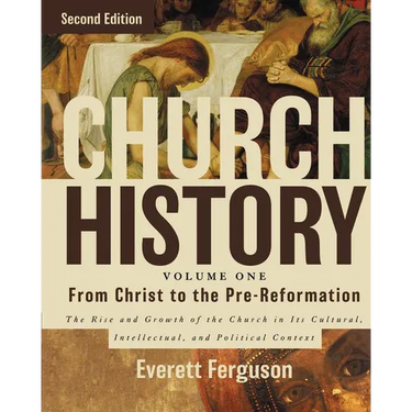 Church History, Volume One: From Christ to the Pre-Reformation: The Rise and Growth of the Church in Its Cultural, Intellectual, and Political Context
