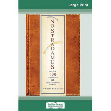 Nostradamus: The Top 100 Prophecies: The Illustrated Edition (16pt Large Print Edition)