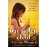 Our Stolen Child: An absolutely gripping and heartbreaking page-turner