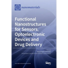 Functional Nanostructures for Sensors, Optoelectronic Devices and Drug Delivery