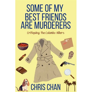 Some of My Best Friends are Murderers: Chris Chan's Nonfiction Mystery Criticism Series