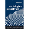 An Actological Metaphysic