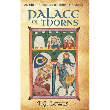 Palace of Thorns: An Ela of Salisbury Medieval Mystery