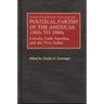 Political Parties of the Americas, 1980s to 1990s: Canada, Latin America, and the West Indies