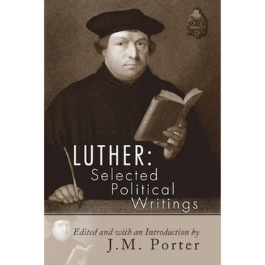 Luther: Selected Political Writings