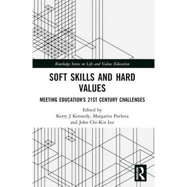 Soft Skills and Hard Values: Meeting Education's 21st Century Challenges