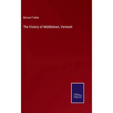 The History of Middletown, Vermont