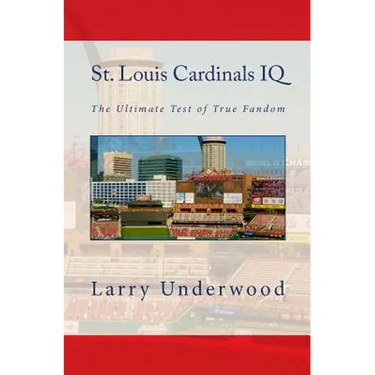 St. Louis Cardinals IQ: The Ultimate Test of True Fandom